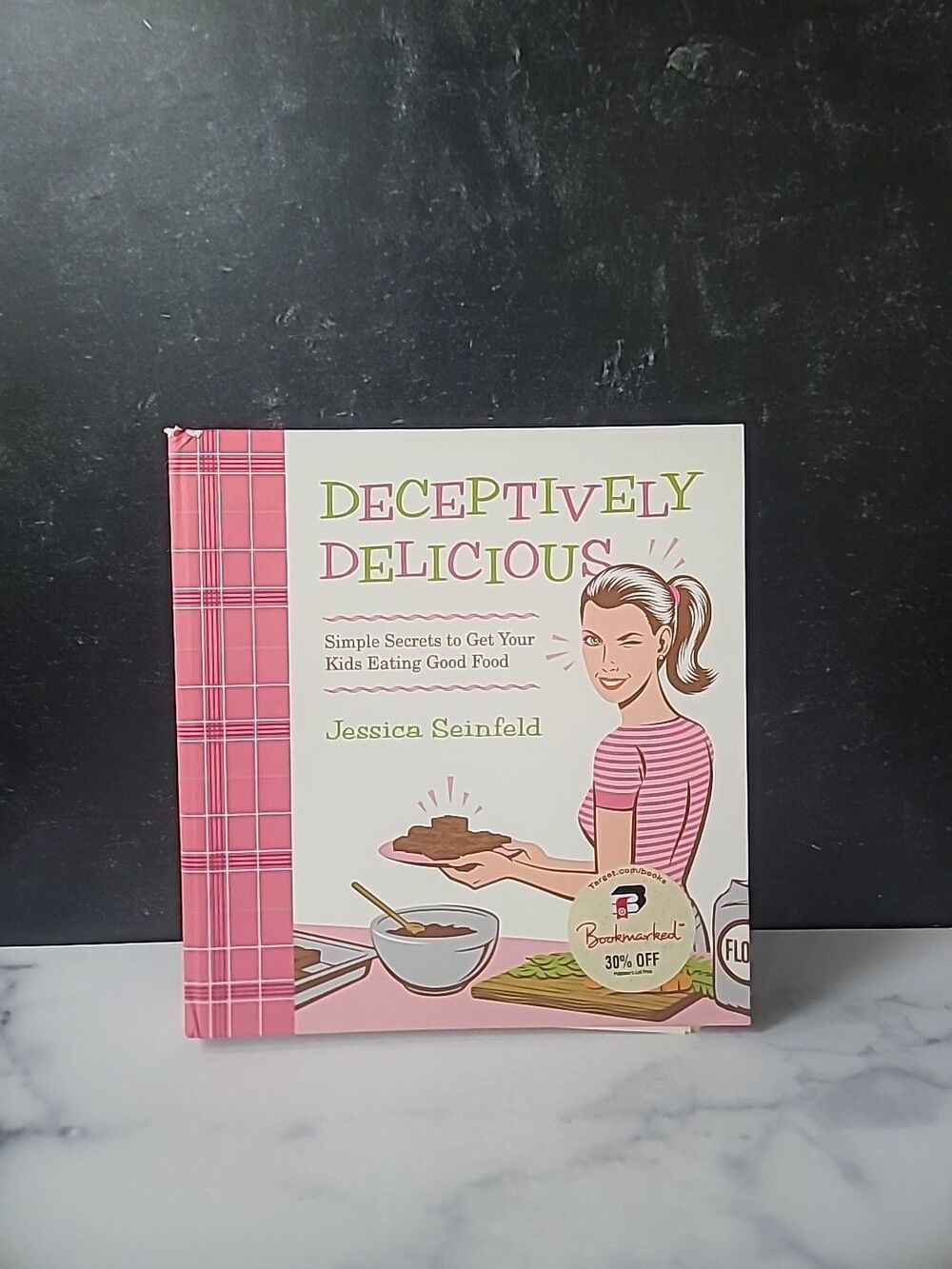 Deceptively Delicious : Simple Secrets to Get Your Kids Eating Good Food by...